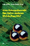 Grüne Ordnungsökonomik: Eine Option moderner Wirtschaftspolitik?