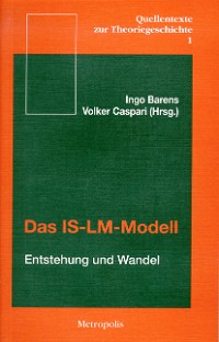 Das IS-LM-Modell: Entstehung und Wandel