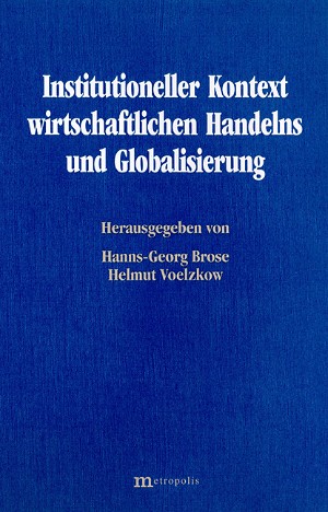 Institutioneller Kontext wirtschaftlichen Handelns und Globalisierung