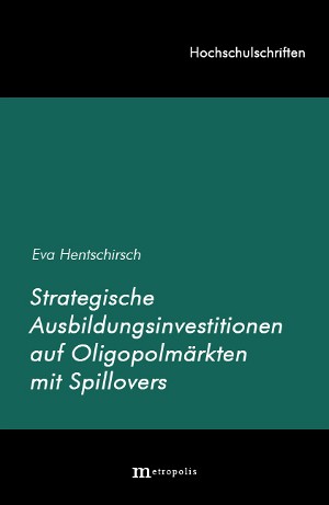 Strategische Ausbildungsinvestitionen auf Oligopolmärkten mit Spillovers