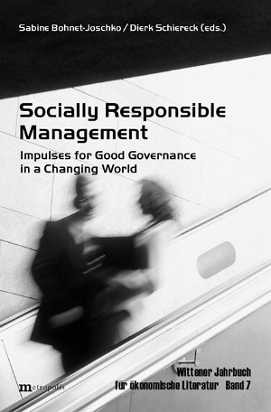 Socially Responsible Management through Value-Based-Responsibility (VBR)