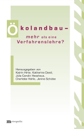 Ökolandbau &ndash; mehr als eine Verfahrenslehre ?