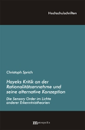 Hayeks Kritik an der Rationalit�tsannahme und seine alternative Konzeption