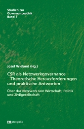 CSR als Netzwerkgovernance &ndash; Theoretische Herausforderungen und praktische Antworten