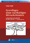 Grundlagen einer nachhaltigen Wirtschaftslehre