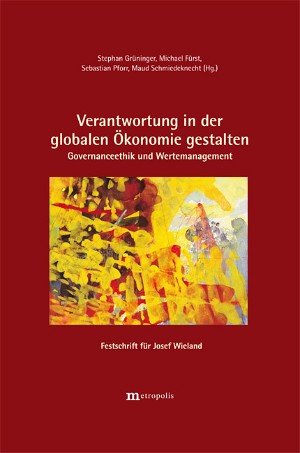 Verantwortung in der globalen Ökonomie gestalten – Governanceethik und Wertemanagement