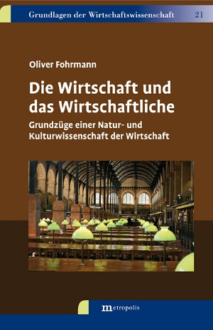 Die Wirtschaft und das Wirtschaftliche