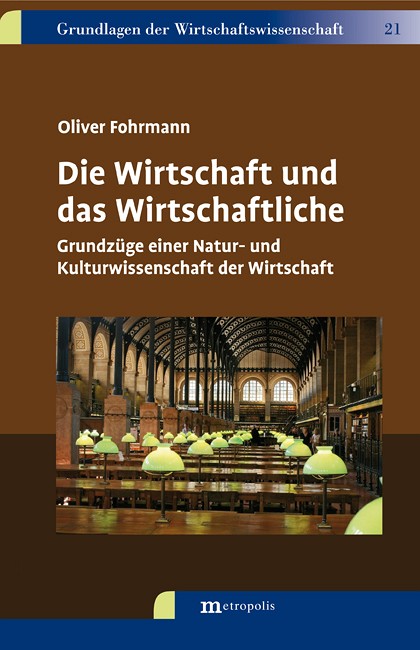 Die Wirtschaft und das Wirtschaftliche