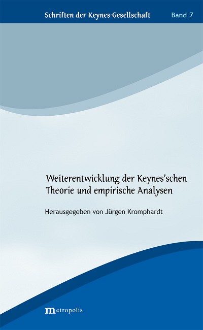 Weiterentwicklung der Keynes'schen Theorie und empirische Analysen