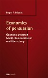 Economics of persuasion