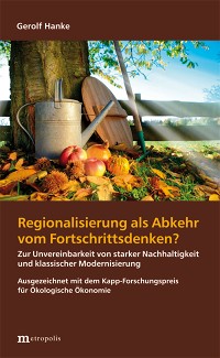 Regionalisierung als Abkehr vom Fortschrittsdenken?
