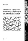 Diffusion von Supply Chain Management und Entstehung von Supply Chain Networks