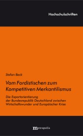 Vom Fordistischen zum Kompetitiven Merkantilismus