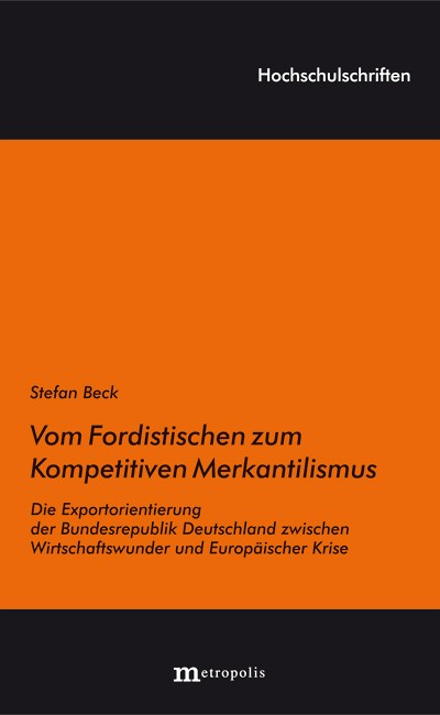 Vom Fordistischen zum Kompetitiven Merkantilismus
