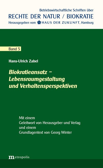 Biokratieansatz – Lebensraumgestaltung und Verhaltensperspektiven