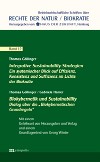 Integrative Sustainability-Strategien / Biokybernetik und Sustainability. Dialog über die "Biokybernetischen Grundregeln" und ihre Bedeutung für die ökologische Nachhaltigkeit und die "Rechte der Natur"
