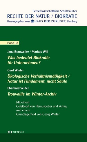 Was bedeutet Biokratie für Unternehmen? / Ökologische Verhältnismäßigkeit / Natur ist Fundament, nicht Säule / Trouvaille im Winter-Archiv