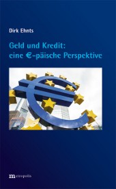 Geld und Kredit: eine €-päische Perspektive