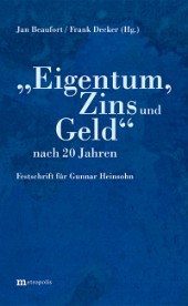 "Eigentum, Zins und Geld" nach 20 Jahren