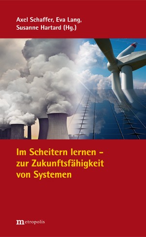 Im Scheitern lernen – zur Zukunftsfähigkeit von Systemen