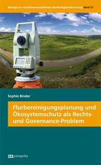 Flurbereinigungsplanung und Ökosystemschutz als Rechts- und Governance-Problem