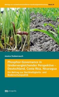 Phosphor-Governance in ländervergleichender Perspektive – Deutschland, Costa Rica, Nicaragua