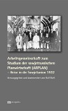 Arbeitsgemeinschaft zum Studium der sowjetrussischen Planwirtschaft (ARPLAN) &ndash; Reise in die Sowjetunion 1932