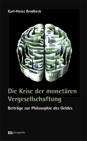 Die Krise der monetären Vergesellschaftung