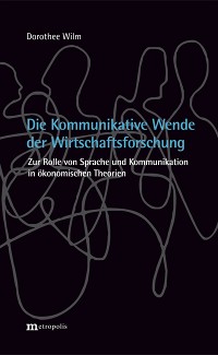 Die Kommunikative Wende der Wirtschaftsforschung?