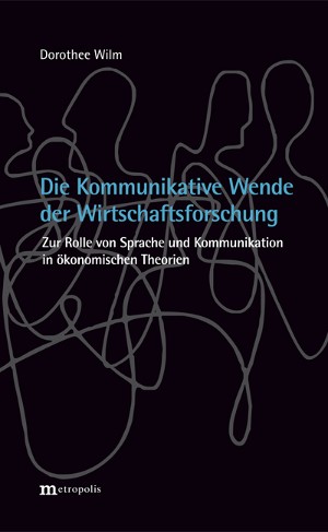 Die Kommunikative Wende der Wirtschaftsforschung?