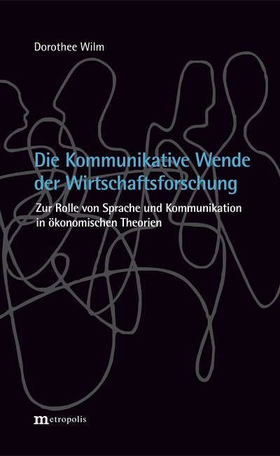 Die Kommunikative Wende der Wirtschaftsforschung?