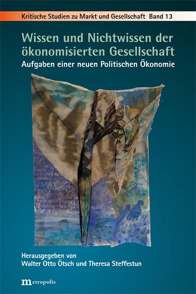 Wissen und Nichtwissen der ökonomisierten Gesellschaft
