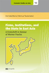 Firms, Institutions, and the State in East Asia