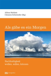 Als gäbe es ein Morgen