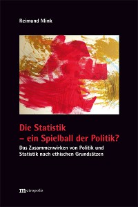 Die Statistik – ein Spielball der Politik?