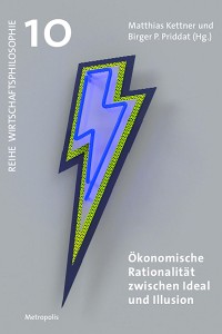 Ökonomische Rationalität zwischen Ideal und Illusion
