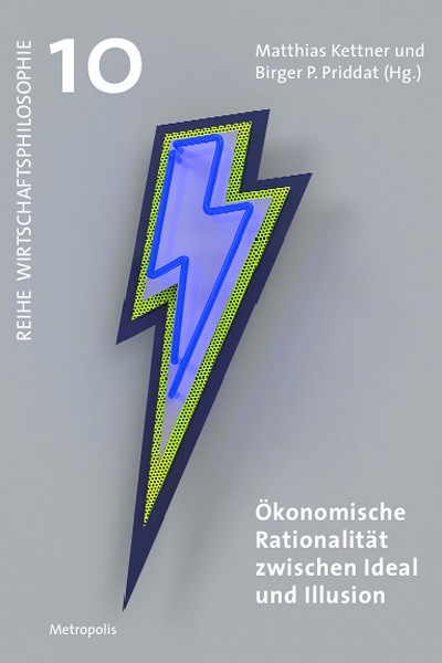 Ökonomische Rationalität zwischen Ideal und Illusion