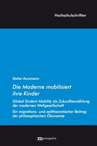 Die Moderne mobilisiert ihre Kinder