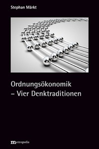 Ordnungsökonomik – Vier Denktraditionen