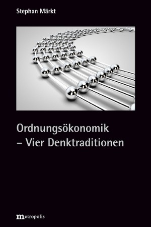 Ordnungsökonomik – Vier Denktraditionen