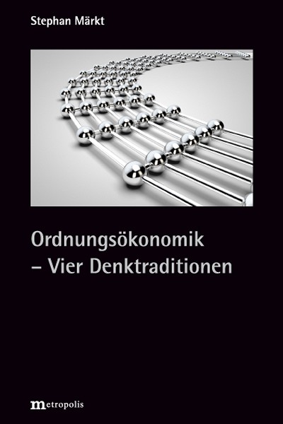 Ordnungsökonomik – Vier Denktraditionen