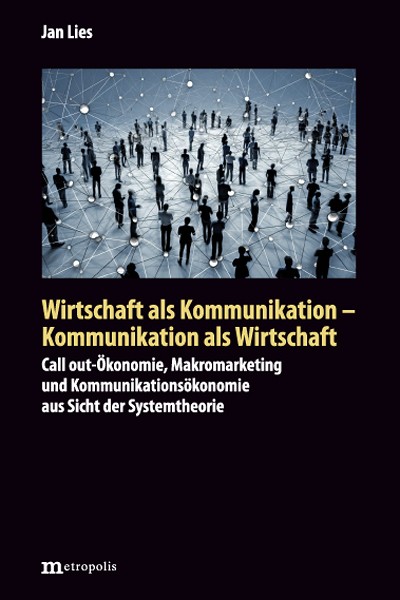 Wirtschaft als Kommunikation – Kommunikation als Wirtschaft