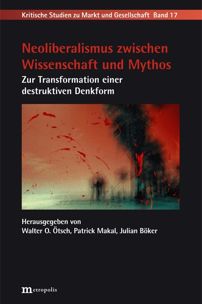 Neoliberalismus zwischen Wissenschaft und Mythos