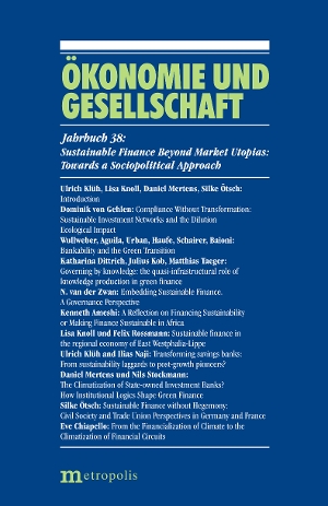 Sustainable Finance Beyond Market Utopias