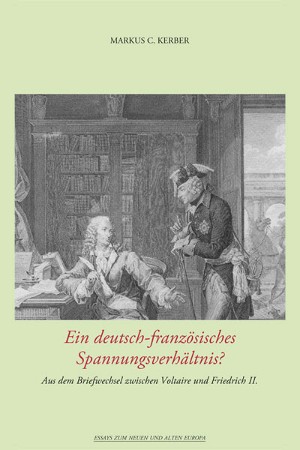 Ein deutsch-französisches Spannungsverhältnis? / Le franco-allemand á l'âge des Lumières