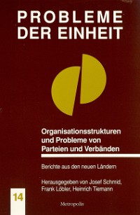 Organisationsstrukturen und Probleme von Parteien und Verbänden
