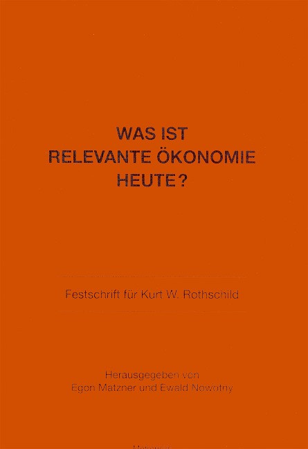 Was ist relevante Ökonomie heute?