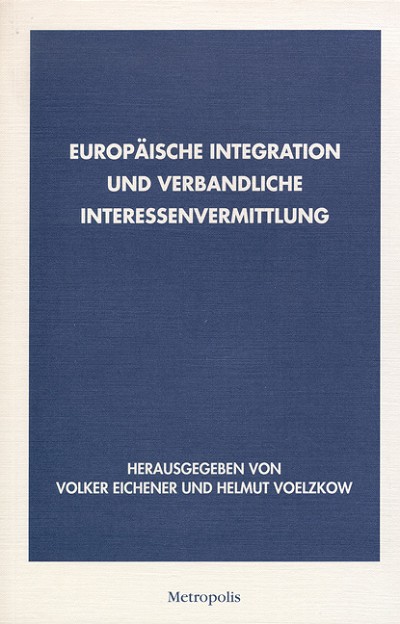 Europäische Integration und verbandliche Interessenvermittlung