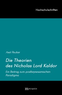 Die Theorien des Nicholas Lord Kaldor