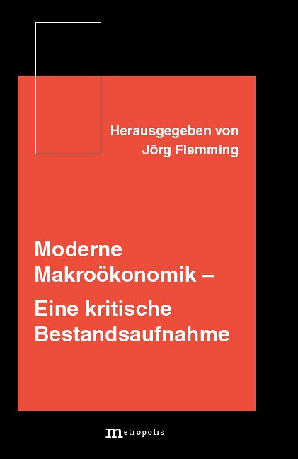 Moderne Makroökonomik: Eine kritische Bestandsaufnahme
